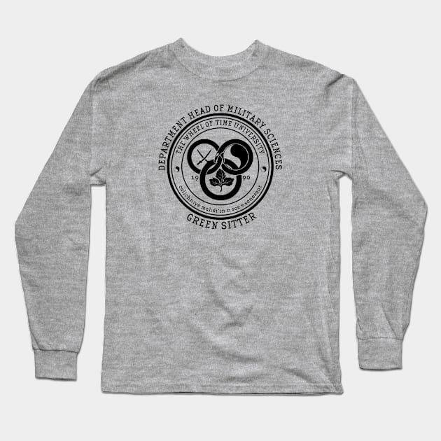 The Wheel of Time University - Dept. Head of Military Sciences (Green Sitter) Long Sleeve T-Shirt by Ta'veren Tavern